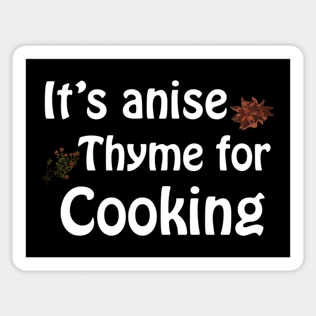 Its anise thyme for cooking - dark Sticker by Playfulfoodie